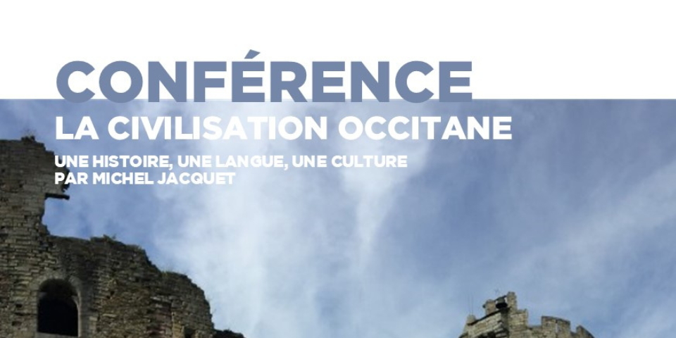 You are currently viewing 1er mars conférence : La civilisation Occitane : une histoire, une langue, une culture